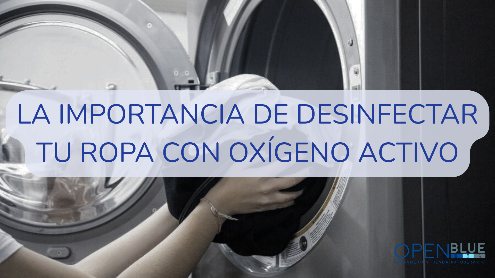 La importancia de desinfectar tu ropa con oxígeno activo
